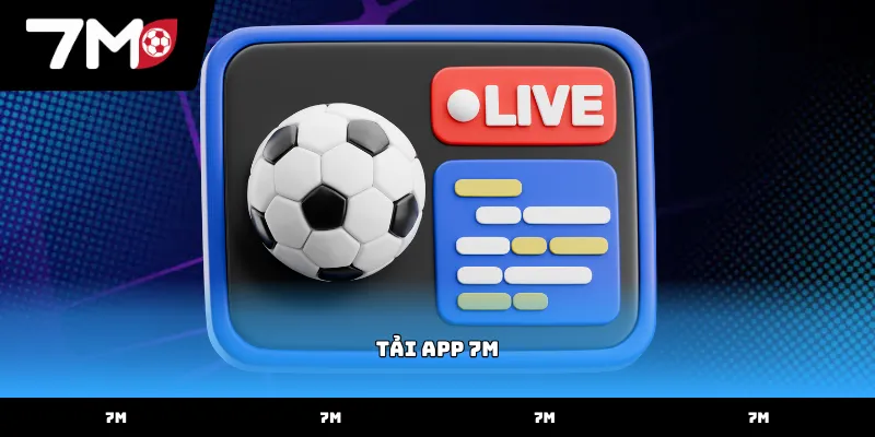 Thao tác Tải App 7m trên thiết bị di động cá nhân