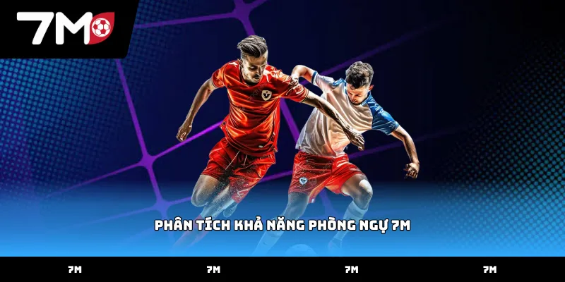 Cách phân tích khả năng phòng ngự 7M qua số lượng bàn thua